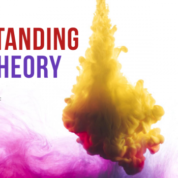 Understanding Color Theory Understanding Color Theory