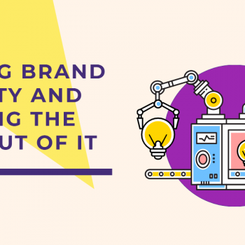 Building Brand Loyalty and Making the Best Out of It Building Brand Loyalty and Making the Best Out of It