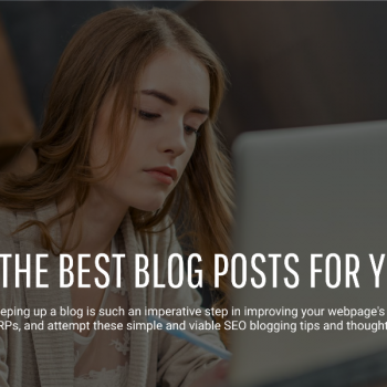 Writing the Best Blog Posts for Your SEO