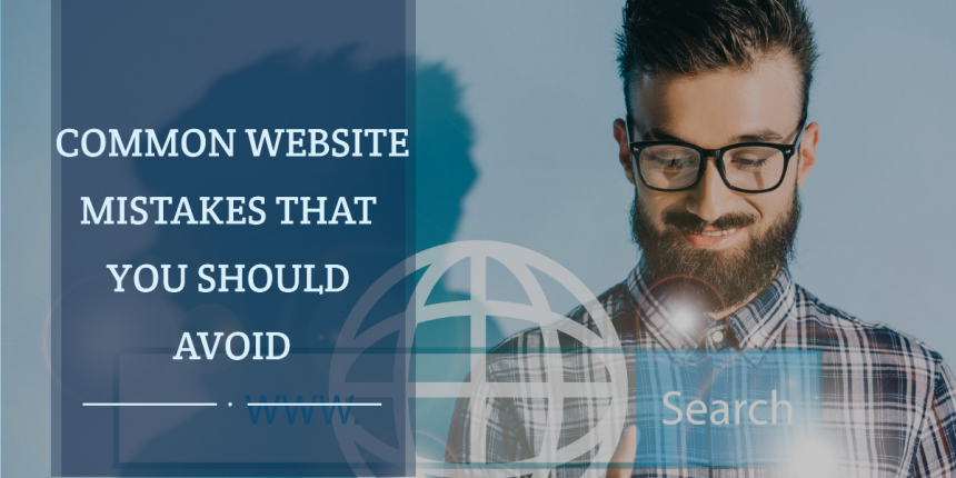 Common Website Mistakes That You Should Avoid