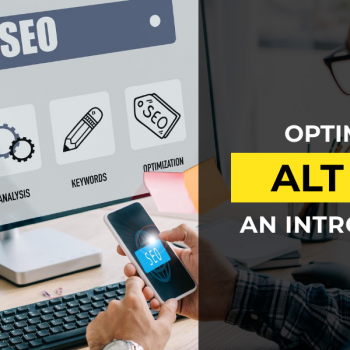 Optimizing Alt Text: An Introduction Optimizing Alt Text: An Introduction
